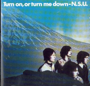 Album Cover of N.S.U. (remastered!) - Turn On, Or Turn Me Down