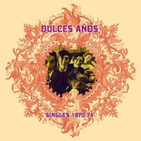 Album Cover of Dulces Anos - Singles 1970-74  (Vinyl)