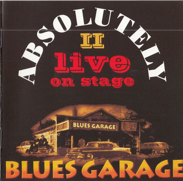 Cover of the Various - Absolutely Live On Stage @ Blues Garage II CD