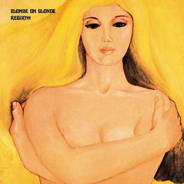 Cover of the Blonde On Blonde  - Rebirth  CD