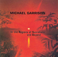 Cover of the Michael Garrison - In The Regions Of Sunreturn And Beyond CD