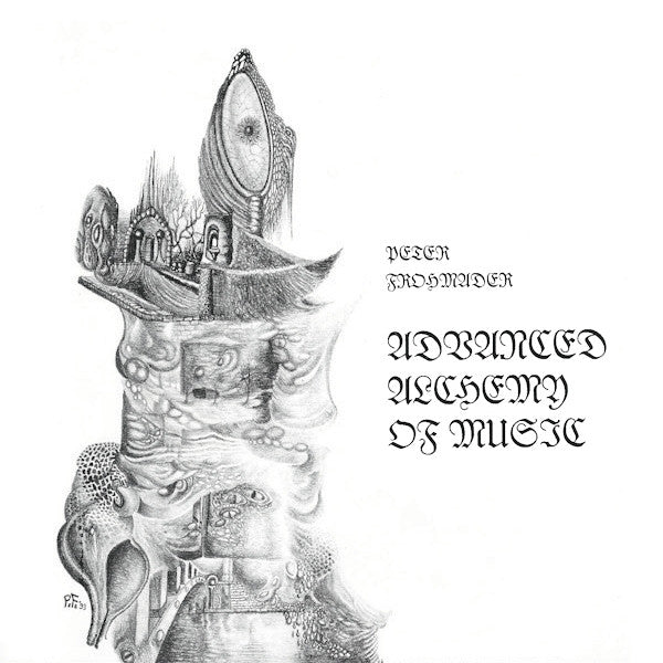 Cover of the Peter Frohmader - Advanced Alchemy Of Music CD