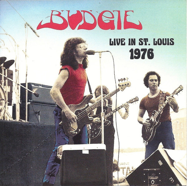 Cover of the Budgie - Live In St. Louis 1976 CD