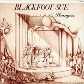 Cover of the Blackfoot Sue - Strangers CD