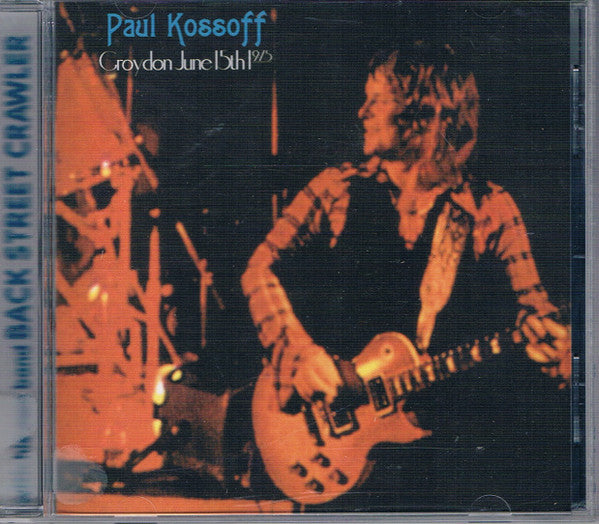 Cover of the Paul Kossoff - Croydon June 15th 1975 CD