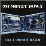 Cover of the Blue Money Band - No Money Down CD