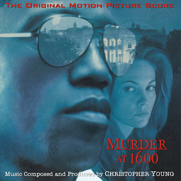 Cover of the Christopher Young - Murder At 1600 (The Original Motion Picture Score) CD