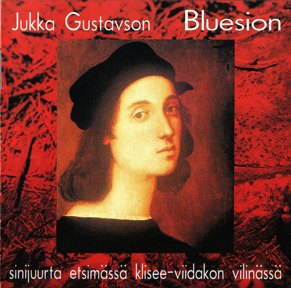 Cover of the Jukka Gustavson - Bluesion - Sinijuurta Etsimässä Klisee-Viidakon Vilinässä CD