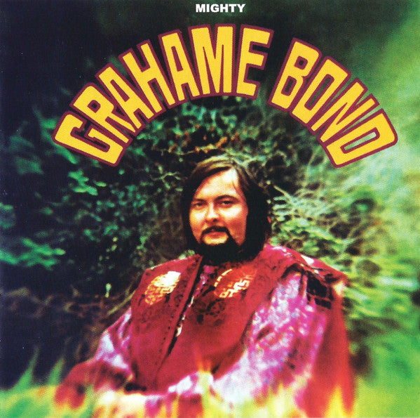 Cover of the Graham Bond - Mighty Grahame Bond CD