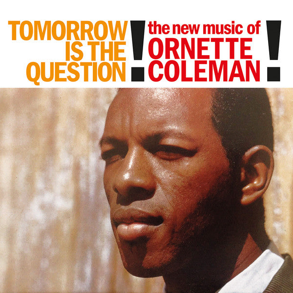 Cover of the Ornette Coleman - Tomorrow Is The Question! (Colored) LP