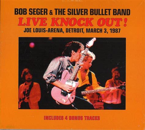 Bob Seger & Silver Bullet Band - Live Knock Out (Digi)