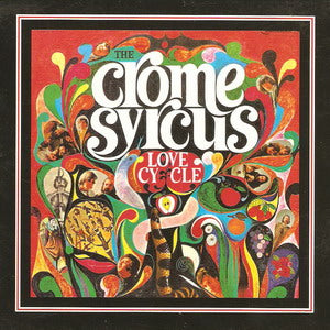Album Cover of Crome Syrcus, The - Love Cycle