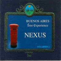 Album Cover of Nexus - Buenos Aires free experience Volumen 2