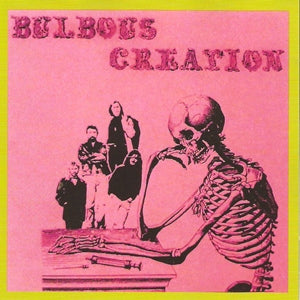 Album Cover of Bulbous Creation - Bulbous Creation / You Won't Remember Dying