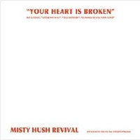 Album Cover of Misty Hush Revival - Your Heart Is Broken  (Vinyl Reissue)