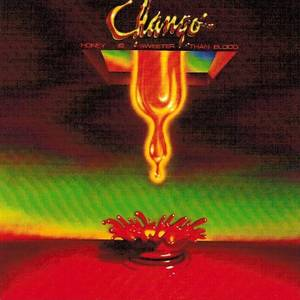 Album Cover of Chango - Honey Is Sweeter Than Blood