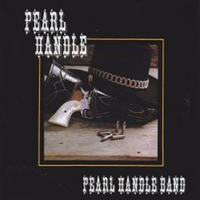 Album Cover of Pearl Handle Band ('82 Southern Rock) - Pearl Handle
