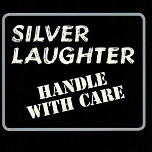 Album Cover of Silver Laughter - Handle With Care (Vinyl Reissue)