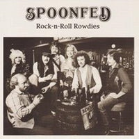 Album Cover of Spoonfed - Rock-n-Roll Rowdies