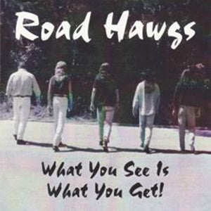 Album Cover of Road Hawgs - What You See Is What You Get!