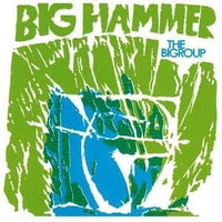 Album Cover of Bigroup, The - Big Hammer  (Vinyl Reissue)