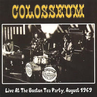 Album Cover of Colosseum - Live At The Boston Tea Party, August 1969