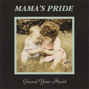 Album Cover of Mama's Pride - Guard Your Heart