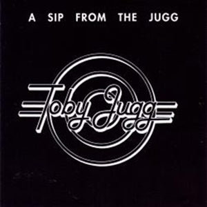 Album Cover of Toby Jugg - A Sip From The Jugg