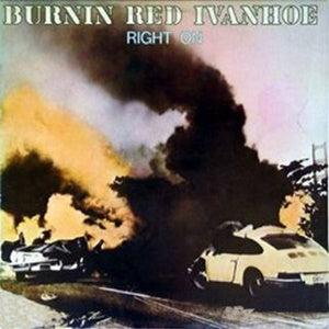 Album Cover of Burnin Red Ivanhoe - Right On