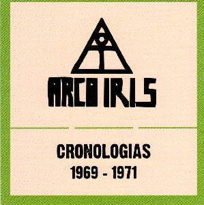 Album Cover of Arco Iris - Cronologias 1969-1971