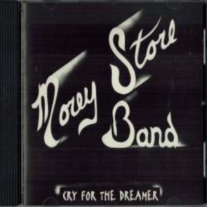Album Cover of Morey Store Band - Cry For The Dreamer