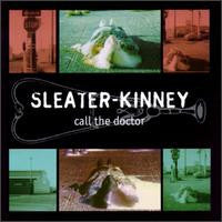 Cover of the Sleater-Kinney - Call The Doctor CD