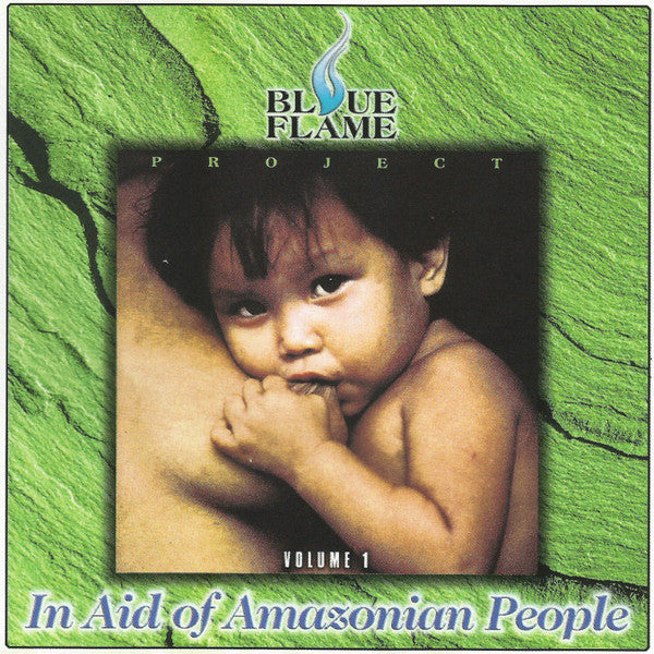 Cover of the Various - Blue Flame Project: In Aid Of Amazonian People - Volume 1 DIGI