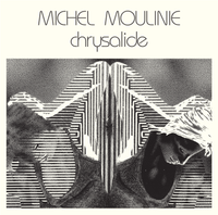 Michel Moulinie - Chrysalide  (CD)