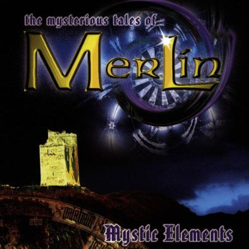Cover of the Mystic Elements - The Mysterious Tales Of Merlin CD