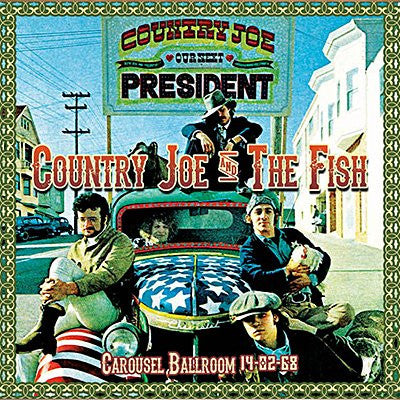 Cover of the Country Joe And The Fish - Live At The Carousel Ballroom February 14th 1968 CD