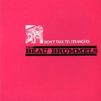 Cover of the The Beau Brummels - Don't Talk To Strangers CD