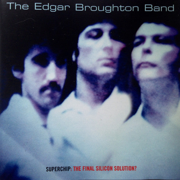 Cover of the The Edgar Broughton Band - Superchip: The Final Silicon Solution? CD