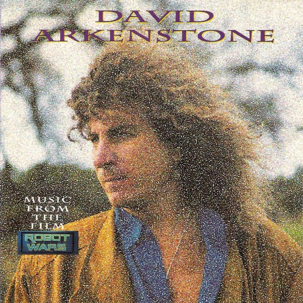Cover of the David Arkenstone - Robot Wars (Music From The Film) CD