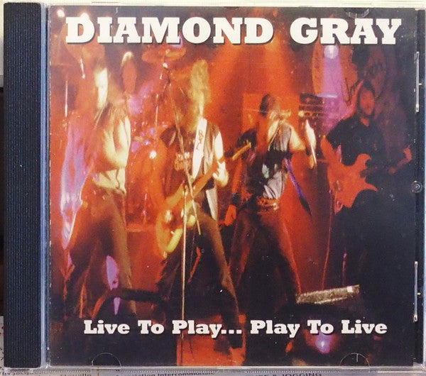 Cover of the Diamond Gray  - Live To Play... Play To Live CD