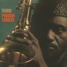 Cover of the Pharoah Sanders - Tauhid LP