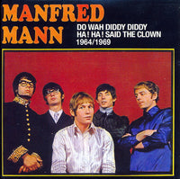 Cover of the Manfred Mann - Do Wah Diddy Diddy / Ha! Ha! Said the Clown  - 1964 / 1969 DIGI