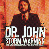 Cover of the Dr. John - Storm Warning (The Early Sessions Of Mac "Dr. John" Rebennack) CD