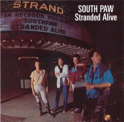 South Paw (US Southern/Hard Rock '85):  Stranded Alive